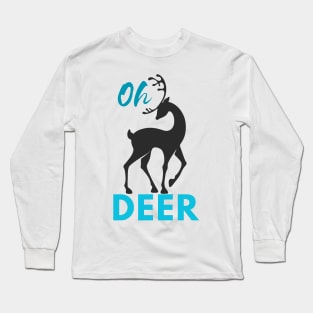 Oh Deer! Long Sleeve T-Shirt